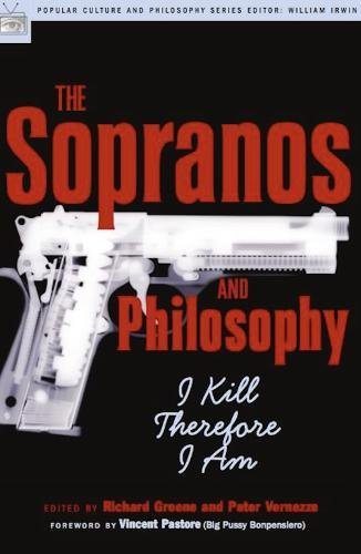 The Sopranos and Philosophy: I Kill Therefore I Am Poster