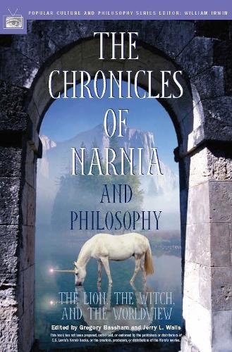 The Chronicles of Narnia and Philosophy: The Lion, the Witch, and the Worldview Poster