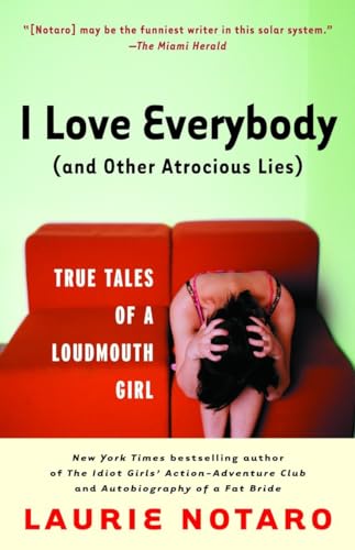 I love everybody, and other atrocious lies Cover