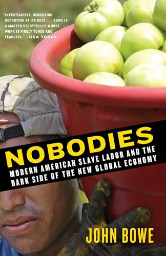 Nobodies: Modern American Slave Labor and the Dark Side of the New Global Economy Cover