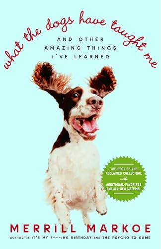 What the Dogs Have Taught Me Cover