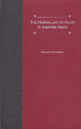 Evil, Madness, and the Occult in Argentine Poetry Cover
