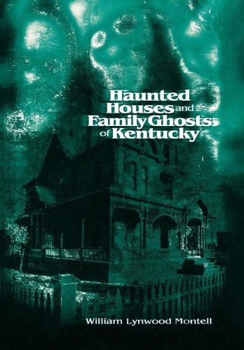 Haunted houses and family ghosts of Kentucky Cover