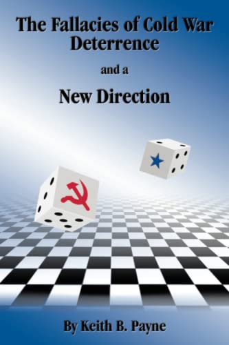 The fallacies of Cold War deterrence and a new direction Cover