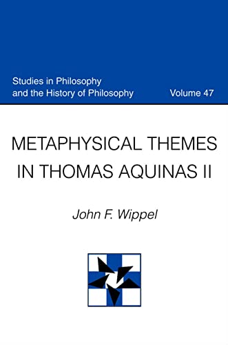 Metaphysical Themes in Thomas Aquinas (Studies in Philosophy and the History of Philosophy, Vol 10) Cover