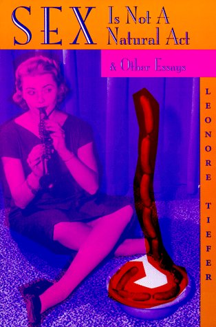 Sex is not a natural act and other essays Cover