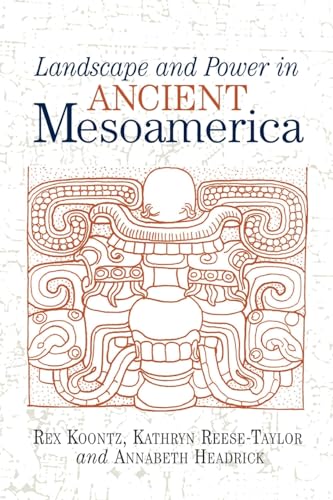 Landscape and Power in Ancient Mesoamerica Cover