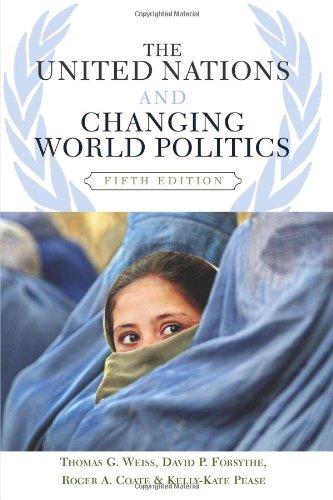 The United Nations And Changing World Politics Cover
