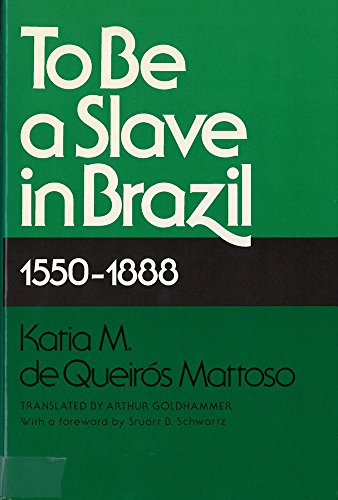 To be a slave in Brazil, 1550-1888 Cover