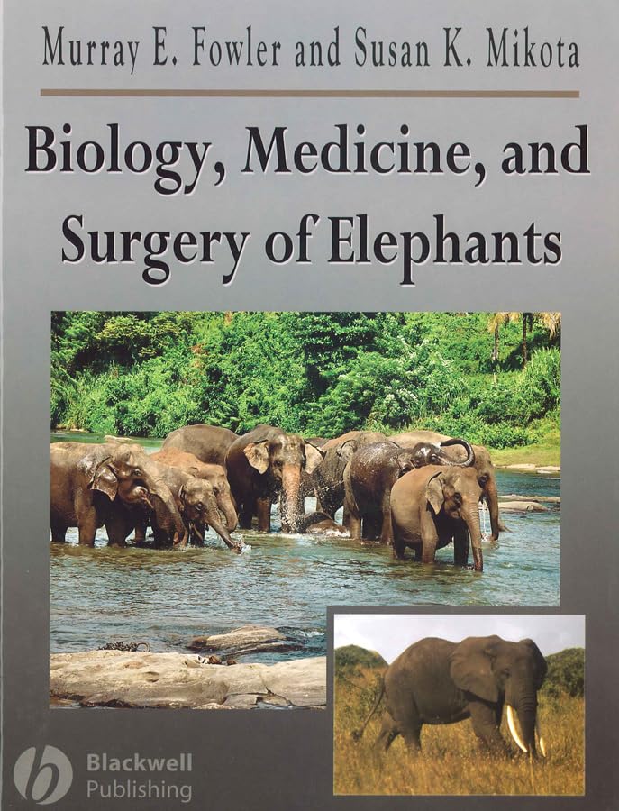 Biology, medicine, and surgery of elephants Cover