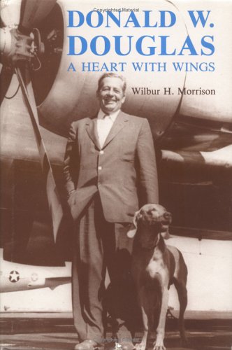 Donald W. Douglas, a heart with wings Cover