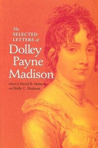 The selected letters of Dolley Payne Madison Cover