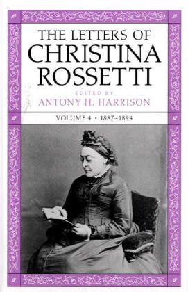 The Letters Of Christina Rossetti 1887-1894 (Victorian Literature and Culture Series) Cover