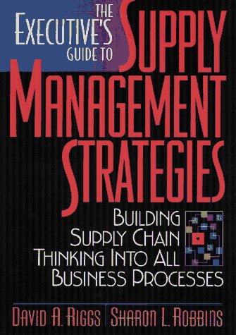 The executive's guide to supply management strategies Cover