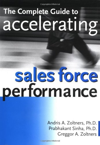 The complete guide to accelerating sales force performance Cover