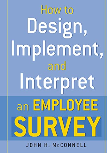 How to Design, Implement, and Interpret an Employee Survey Cover