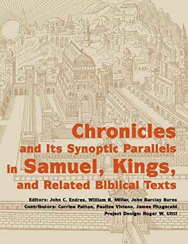 Chronicles and its synoptic parallels in Samuel, Kings, and related biblical texts Cover
