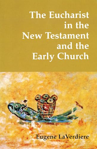 The Eucharist in the New Testament and the early church Cover