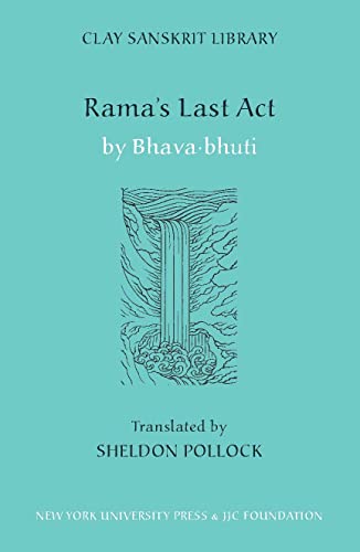 "Rama's Last Act" by Bhavaobhuti (Clay Sanskrit Library) Cover