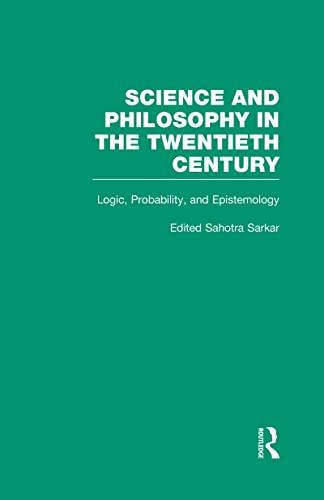 Logic, Probability, and Epistemology : The Power of Semantics (Science and Philosophy in the Twentieth Century: Basic Works of Logical Empiricism) Cover