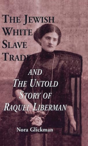 The Jewish white slave trade and the untold story of Raquel Liberman Cover
