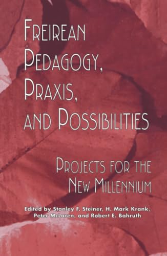 Freirean pedagogy, praxis, and possibilities Cover