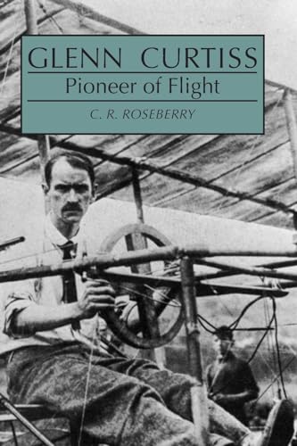 Glenn Curtiss, pioneer of flight Cover