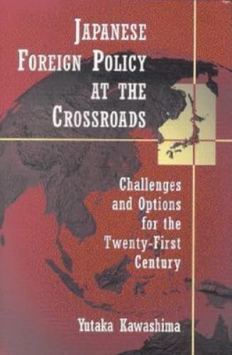 Japanese Foreign Policy at the Crossroads Cover
