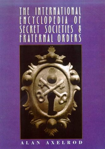 The international encyclopedia of secret societies and fraternal orders Cover