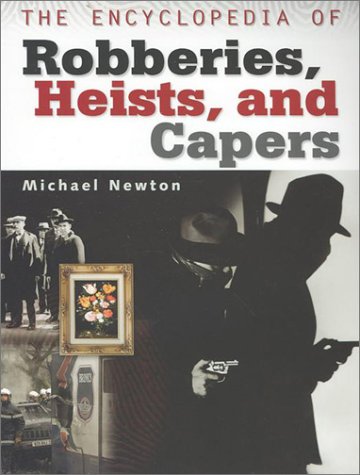 The encyclopedia of bank robberies, heists, and capers Cover