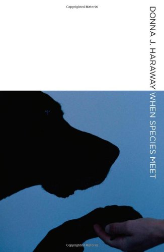 When Species Meet (Posthumanities) Cover