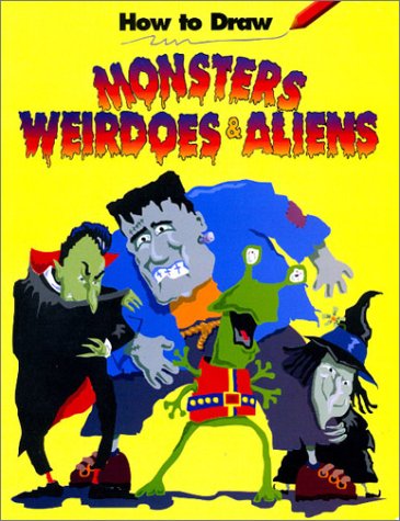 How to draw monsters, weirdoes & aliens Cover