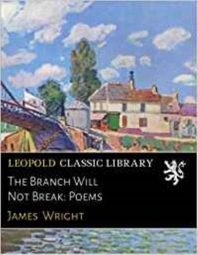 The branch will not break : poems Cover