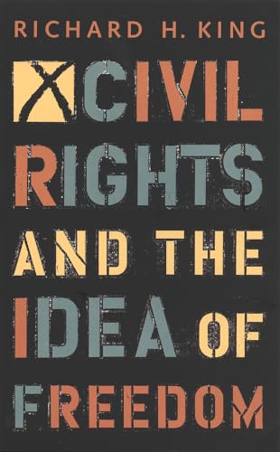 Civil rights and the idea of freedom Cover