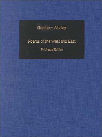 Poems of the West and East: West-Eastern Divan - West-Oestlicher Divan: Bi-Lingual Edition of the Complete Poems Cover