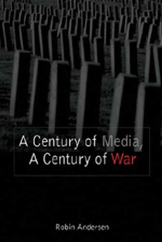 A Century of Media, a Century of War Cover