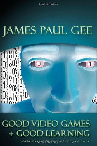Good Video Games and Good Learning Cover