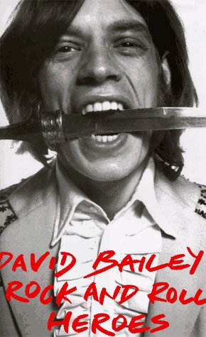 David Bailey's rock and roll heroes Cover