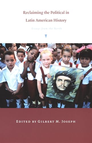 Reclaiming the Political in Latin American History Cover