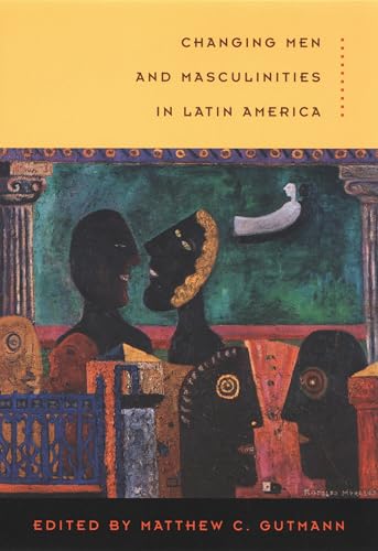 Changing Men and Masculinities in Latin America Cover
