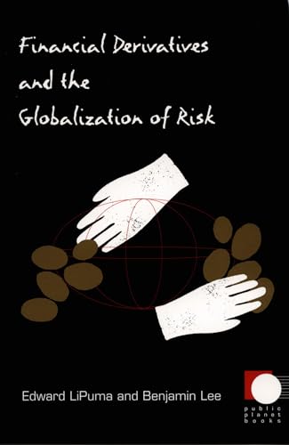 Financial Derivatives and the Globalization of Risk (Public Planet) Cover