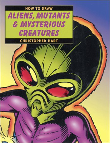 How to Draw Aliens, Mutants & Mysterious Creatures (How to Draw) Cover