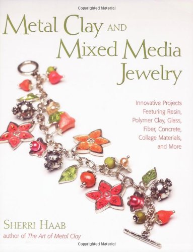 Metal clay and mixed media jewelry Cover