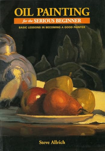 Oil painting for the serious beginner Cover
