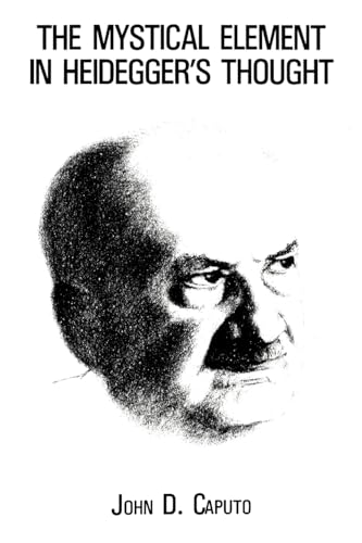 The mystical element in Heidegger's thought Cover