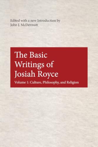 The  basic writings of Josiah Royce Cover