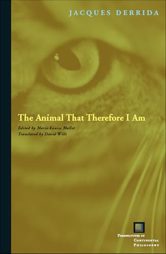 The Animal That Therefore I Am (Perspectives in Continental Philosophy) Cover