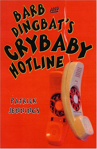 Barb and Dingbat's Crybaby Hotline Cover