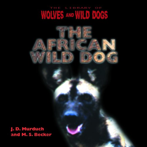 The African Wild Dog (The Library of Wolves and Wild Dogs) Cover