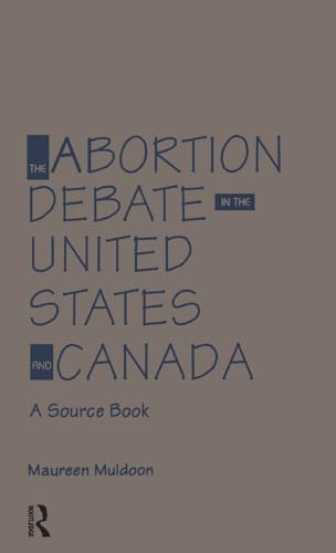 The abortion debate in the United States and Canada Cover